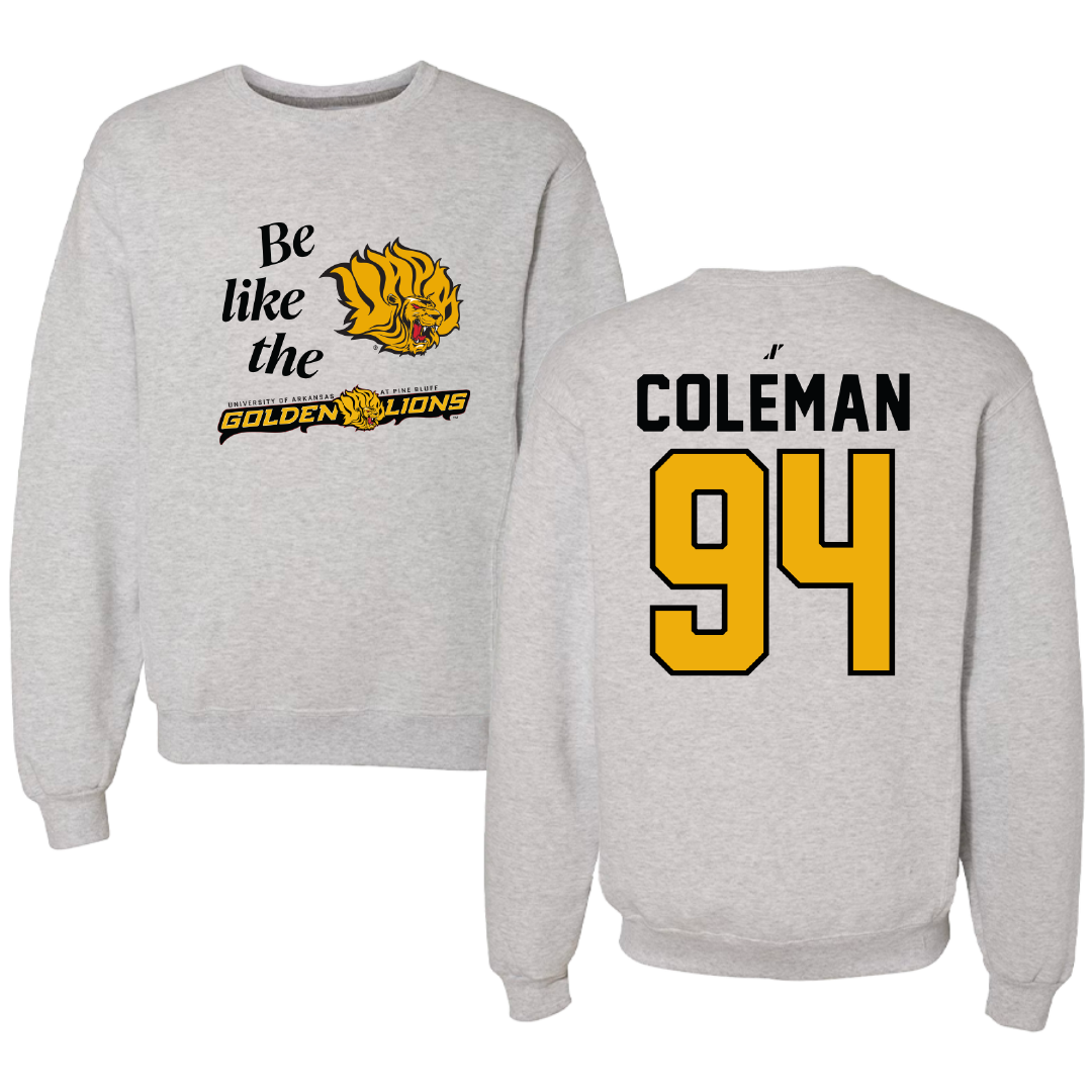 University of Arkansas-Pine Bluff Football Light Gray Be Like Us Crewneck - #94 Cameron Coleman