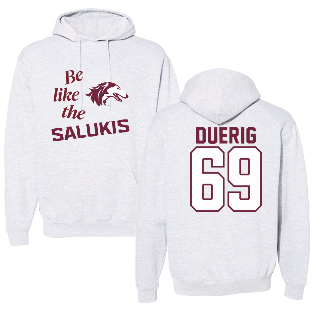 Southern Illinois University at Carbondale Football Light Gray Be Like Us Hoodie - #69 Aidan Duerig