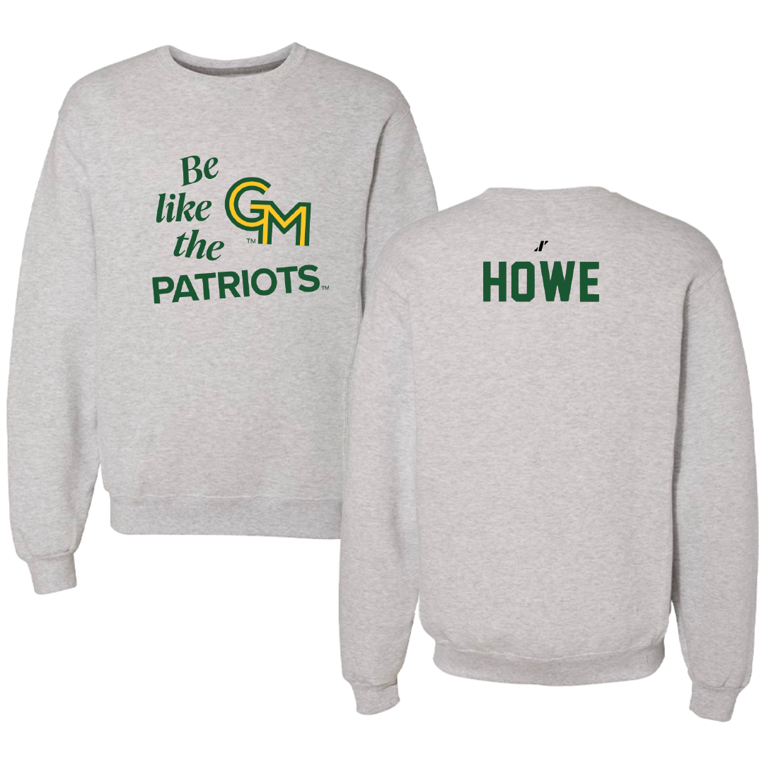 George Mason University Rowing Light Gray Be Like Us Crewneck - Julia Howe