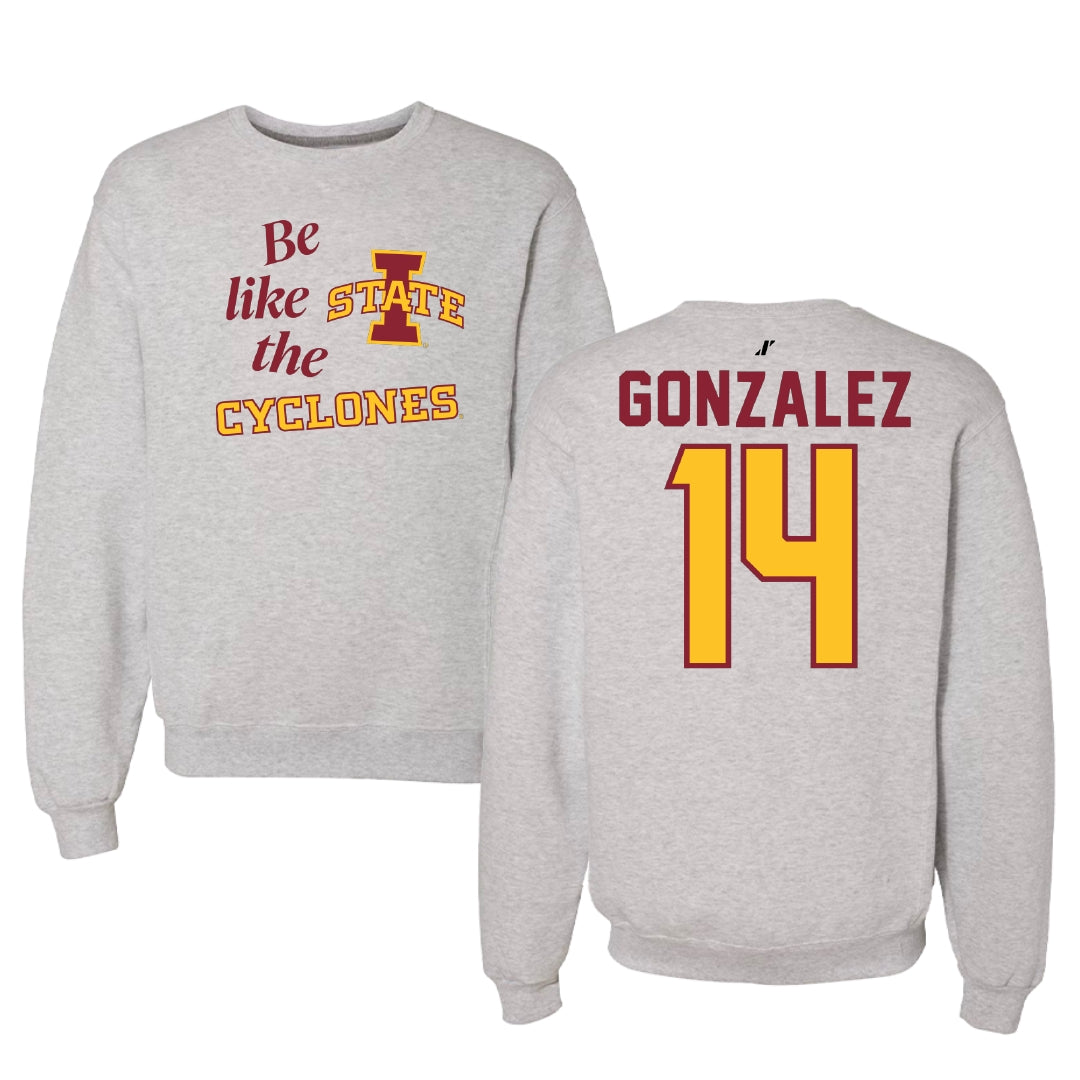 Iowa State University Volleyball Light Gray Be Like Us Crewneck - #14 Nayeli Gonzalez