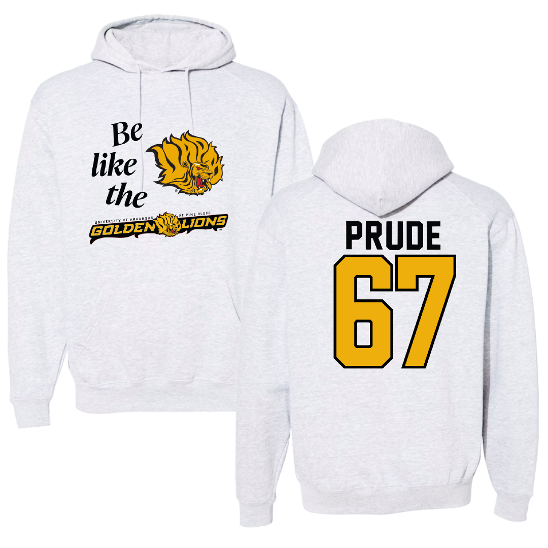 University of Arkansas-Pine Bluff Football Light Gray Be Like Us Hoodie - #67 Marcus Prude
