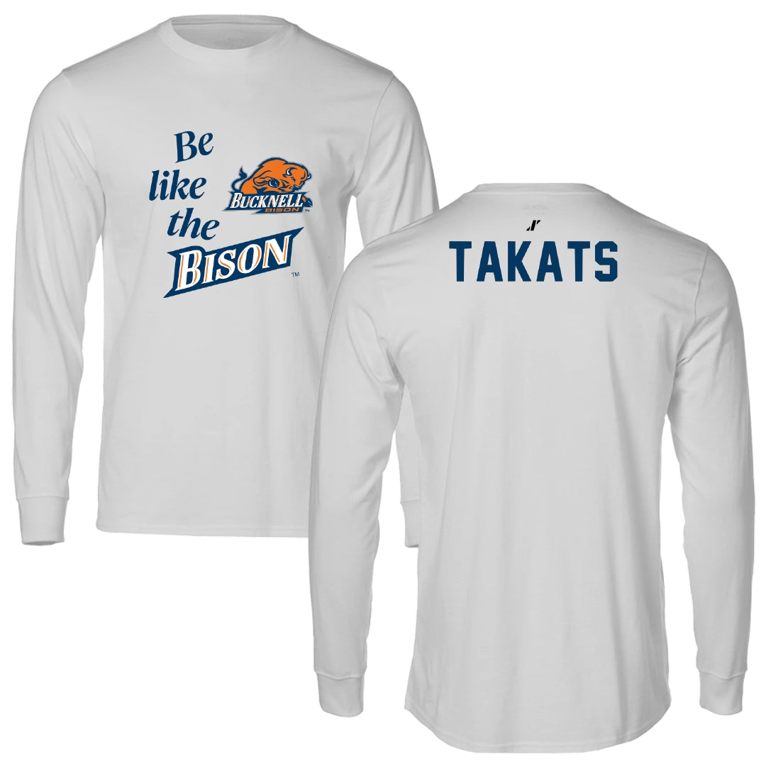 Bucknell University Wrestling Light Gray Be Like Us Long Sleeve - Myles Takats