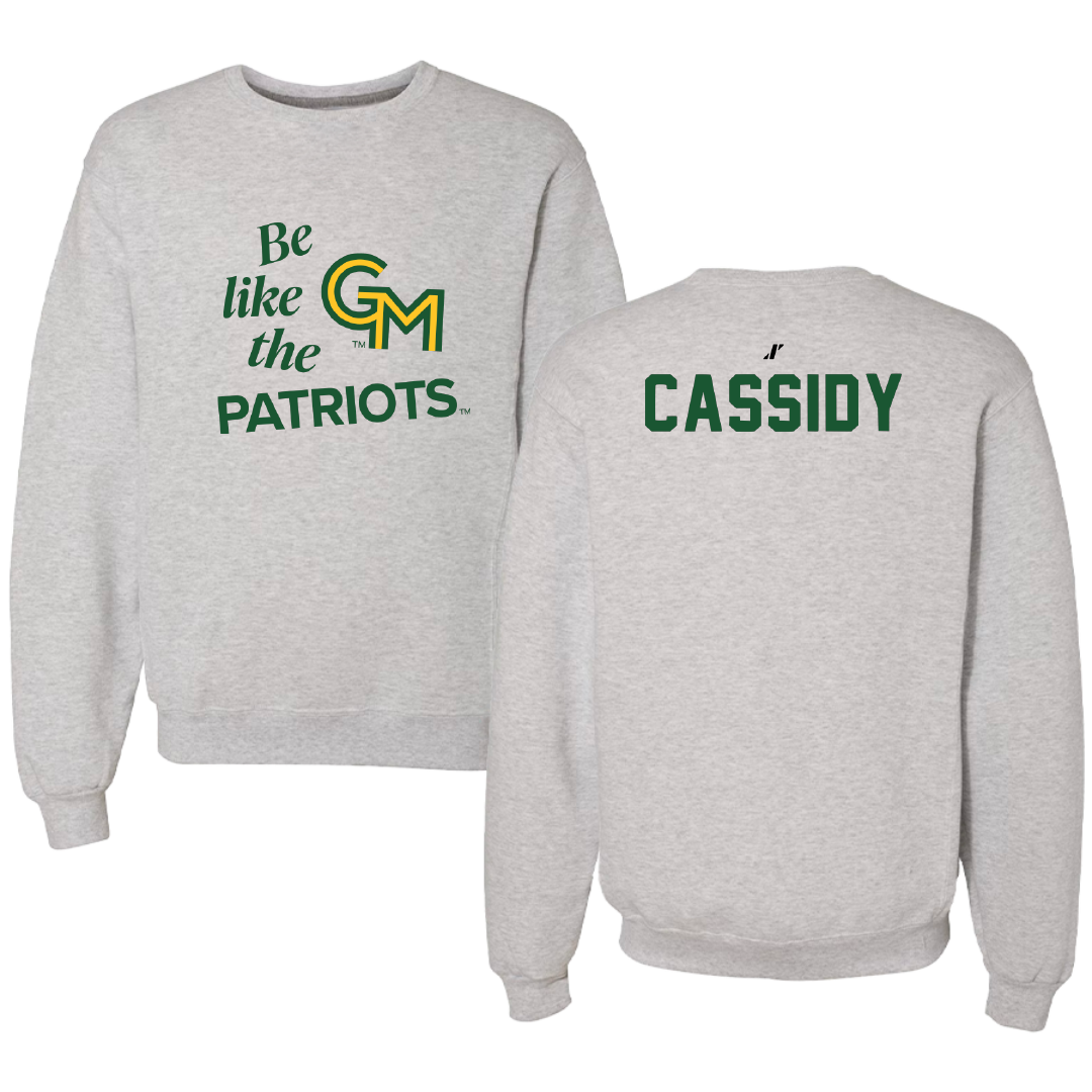 George Mason University Wrestling Light Gray Be Like Us Crewneck - Kaden Cassidy