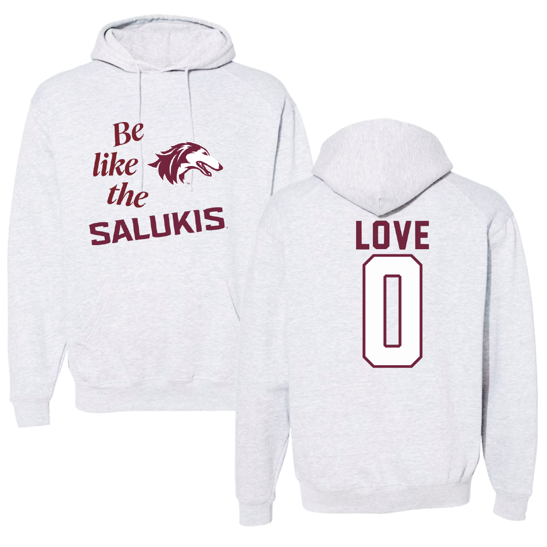 Southern Illinois University at Carbondale Basketball Light Gray Be Like Us Hoodie - #0 Quierra Love