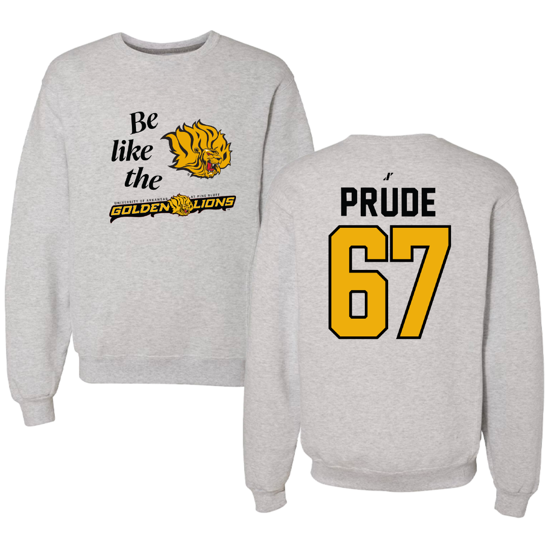 University of Arkansas-Pine Bluff Football Light Gray Be Like Us Crewneck - #67 Marcus Prude