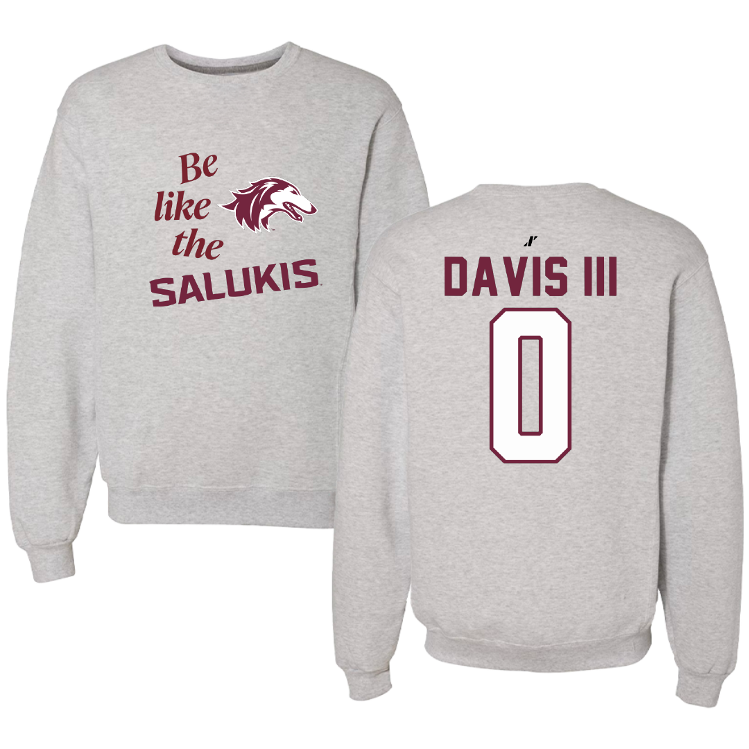 Southern Illinois University at Carbondale Football Light Gray Be Like Us Crewneck - #0 Vinson Davis III