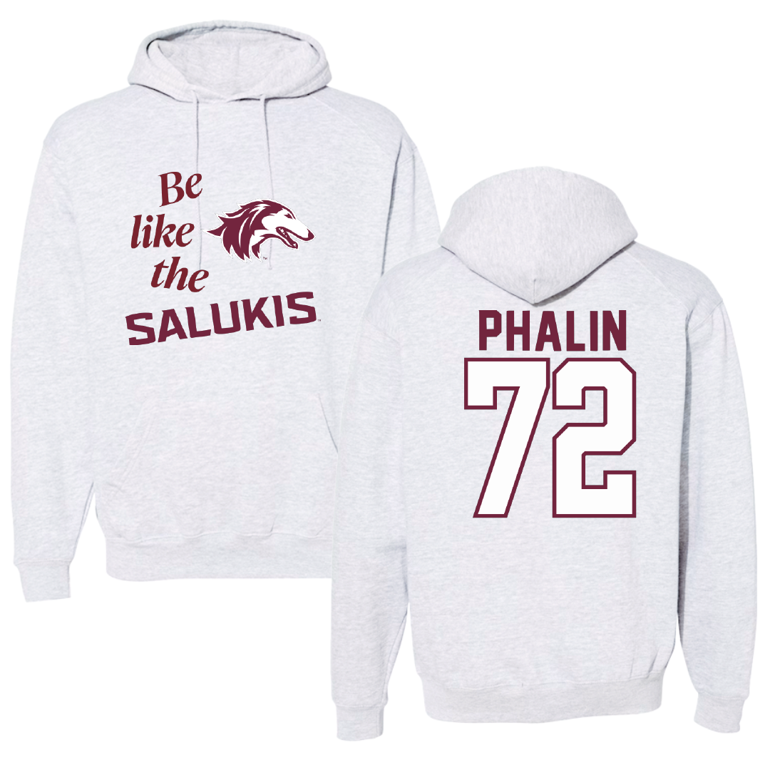 Southern Illinois University at Carbondale Football Light Gray Be Like Us Hoodie - #72 Cooper Phalin