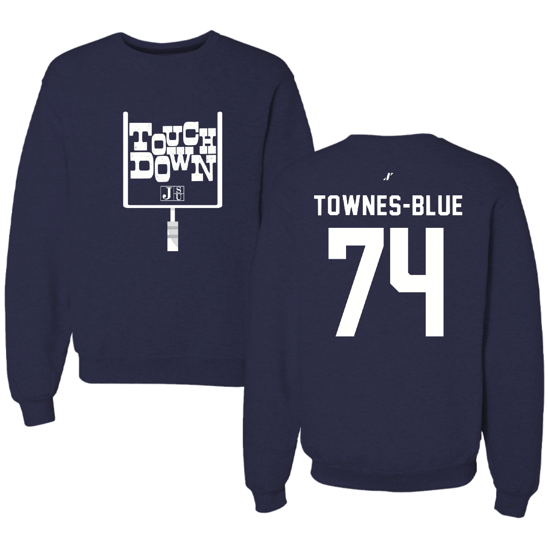 Jackson State University Football Navy Touchdown Crewneck - #74 D’Andre Townes-Blue