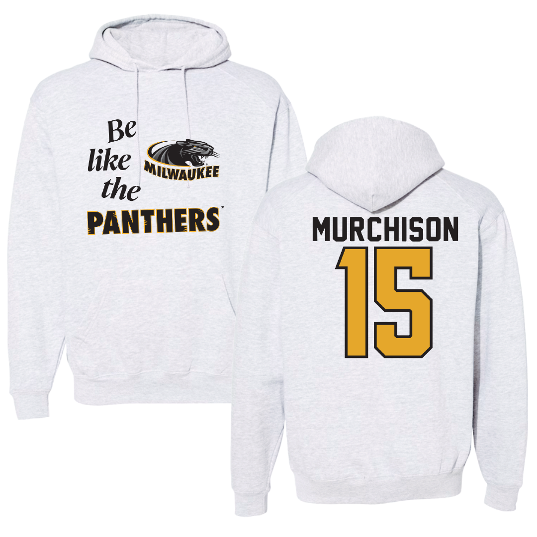 University of Wisconsin-Milwaukee Basketball Light Gray Be Like Us Hoodie - #15 Simeon Murchison