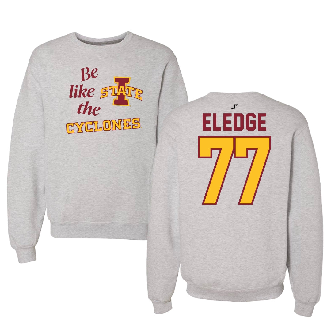 Iowa State University Football Light Gray Be Like Us Crewneck - #77 Easton Eledge