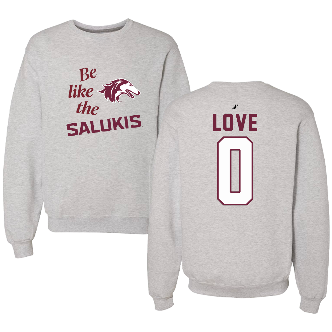 Southern Illinois University at Carbondale Basketball Light Gray Be Like Us Crewneck - #0 Quierra Love