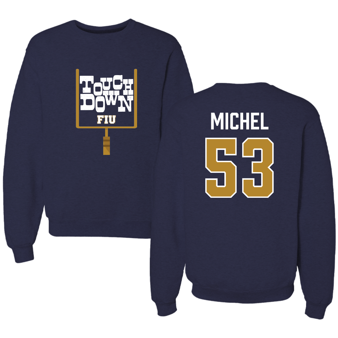 Florida International University Football Navy Touchdown Crewneck - #53 Daniel Michel