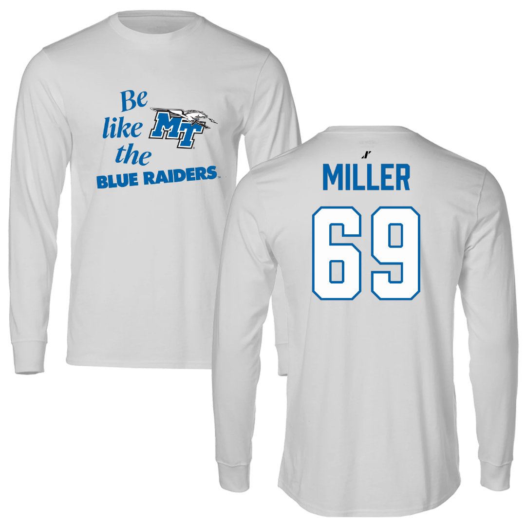 Middle Tennessee State University Football Light Gray Be Like Us Performance Long Sleeve - #69 Marcus Miller