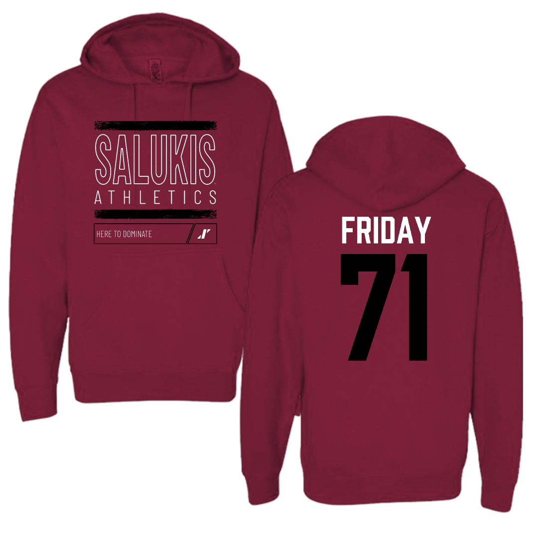 Southern Illinois University at Carbondale Football Maroon Dominate Hoodie - #71 Ostyn Friday