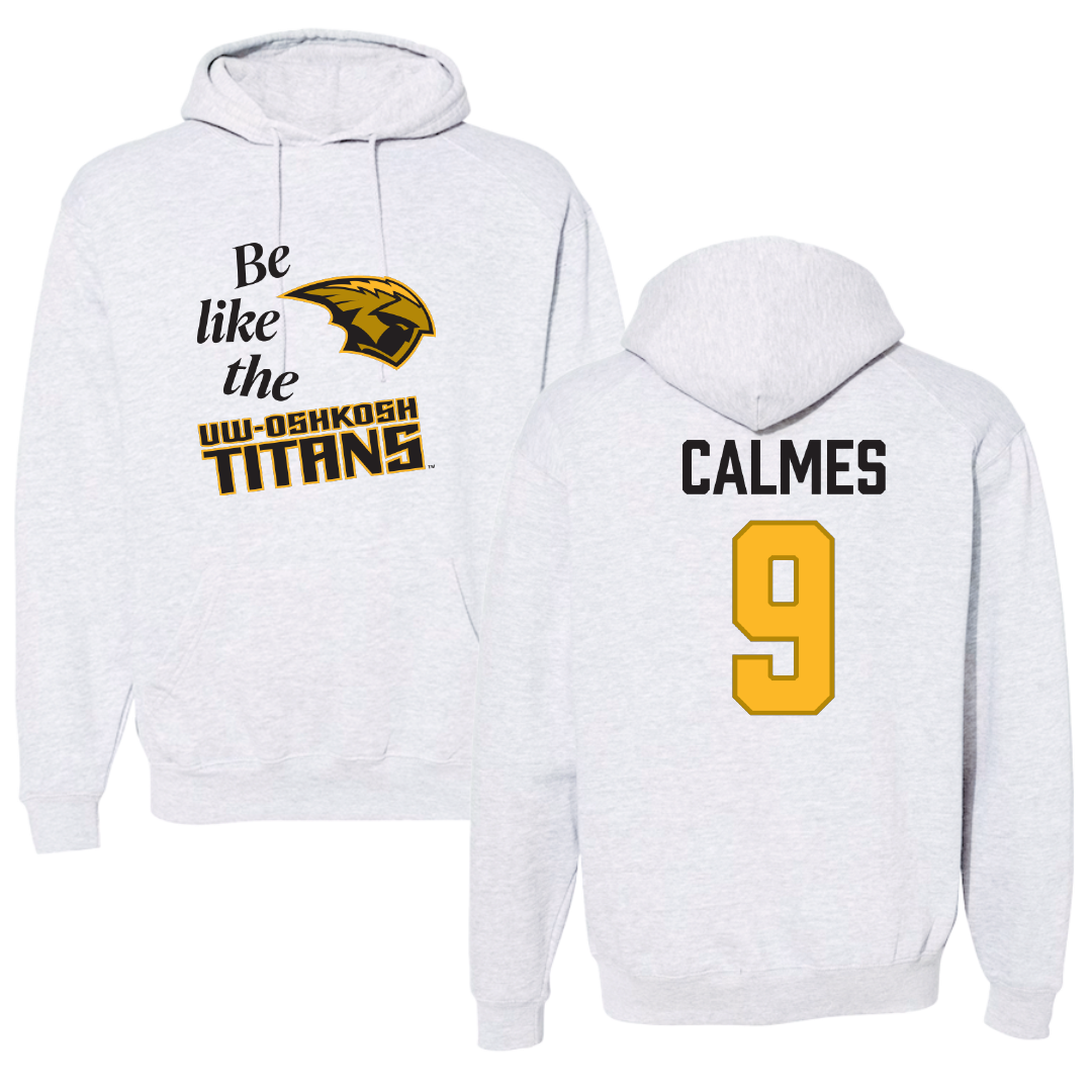 University of Wisconsin-Oshkosh Softball Light Gray Be Like Us Hoodie - #9 Skyler Calmes